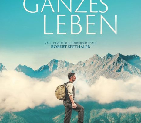 Ein ganzes Leben Regie: Hans Steinbichler, Deutschland 2023